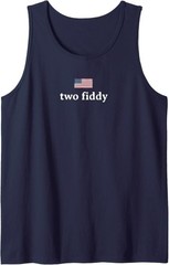 Two Fiddy 2 Fiddy 250th Anniversary 4th of July Patriotic Tank Top