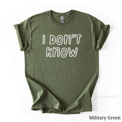 I Don’t Know Funny Sarcastic Saying Gift Unisex T-Shirt
