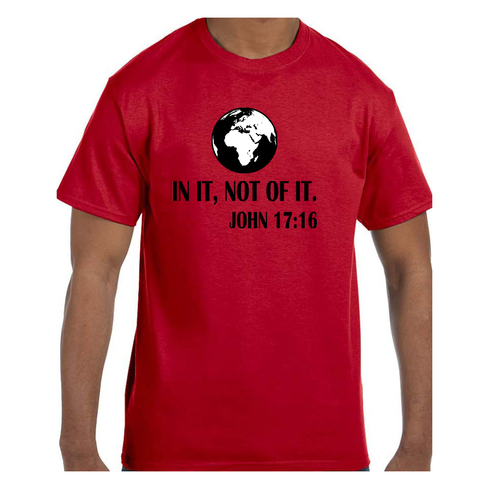 Christian Religious Tshirt In it, not of it John 17:16 Short or Long Sleeve