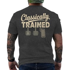 Classically Trained Manual Car Pedals Driving Humor Retro ON BACK T-Shirt