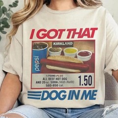 I Got That Dog In Me, I Got That Dog In Me Shirt, Keep 150 Dank Meme Shirt