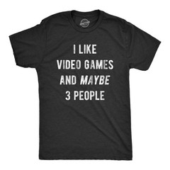 Mens I Like Video Games and Maybe 3 People T Shirt Funny Introverted Gaming