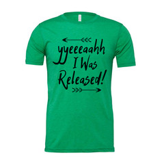 Christian Unisex Graphic Tee Featuring The Phrase I Was Released In Energetic Ha