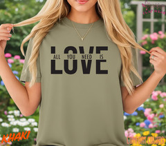 Unisex All You Need Is Love T shirt Men T shirt Women valanity day Romantic