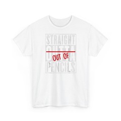 Straight Out Of Pencils Funny English Teacher T-Shirt