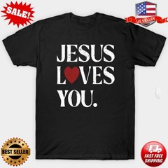 Inspirational Christian TShirt Jesus Loves You Religious Faith Quote Shirt S-3XL