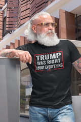 Donald Trump Was Right Humor T shirt Funny Election Trump 2024 Political Shirts