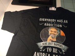 Everybody Has An Addiction Mine Just Happens To Be Andrea Bocelli 3XL T Shirt