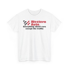 Western Auto Everything About Cars Except the Traffic Checkered Flag T-shirt