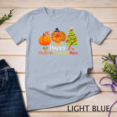 Holiday Happy HallowThanksMas Christmas Halloween Family Unisex T-shirt