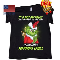 HOT Grinch It’s Not My Fault Present Christmas Shirt Holiday Humor Inspired Tee