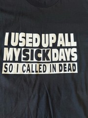 Vtg 90’s Anvil Single Stitch T-Shirt “I USED UP ALL MY SICK DAYS” Men’s Size M.