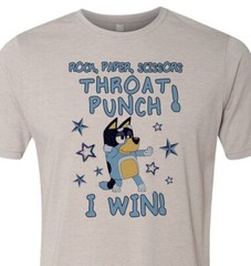 Rock, Paper, Scissors, Throat Punch – I Win! Bluey – Top Seller – Unisex
