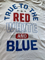True to the red white and blue Mens tee shirt Size XL 46/48