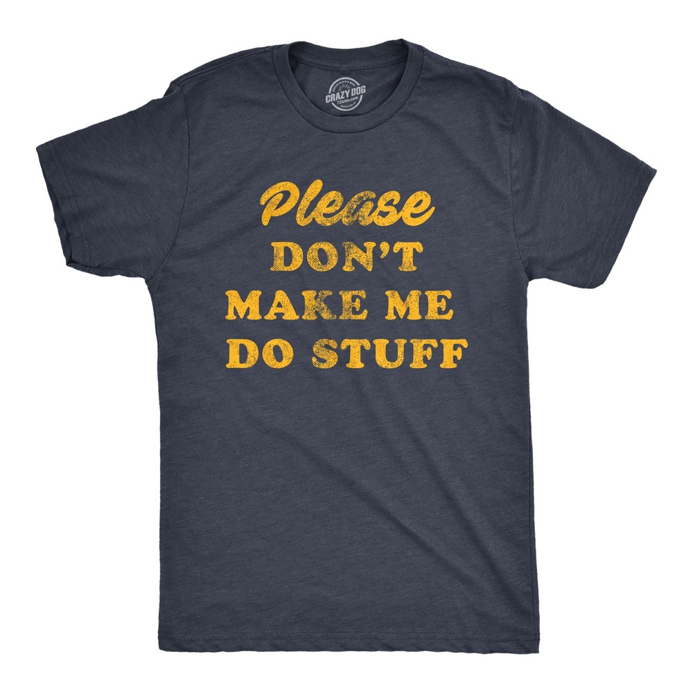 Mens Please Don’t Make Me Do Stuff T Shirt Funny Lazy Introverted Graphic Tee
