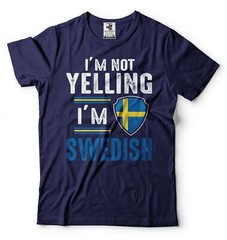 I’m Not Yelling Im Swedish Shirt Swedish Flag Shirt Sweden Gift Funny Sweden Tee