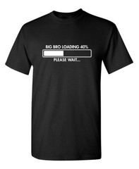 Elder Bro Loading Sarcastic Humor Graphic Super Soft Ring Spun Funny T Shirt