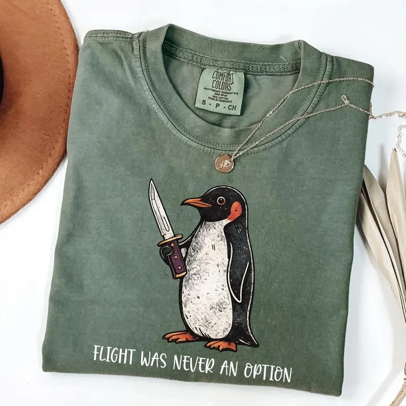 Funny Penguin Meme Shirt Flight Was Never An Option Graphic Tee Humor Gift