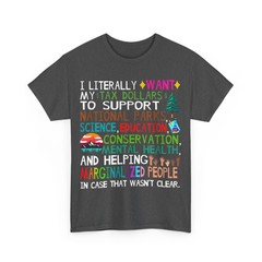 I Literally Want My Tax Dollars To Support Shirt, National Parks T-shirt