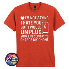 I’m Not Saying I Hate You T-Shirt Funny Dark Humour Offensive Sarcastic Tee
