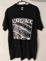No Trend too many humans T-shirt punk hardcore, gift for fan TE1187