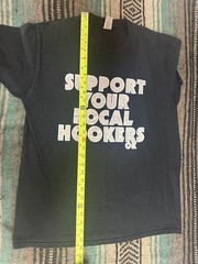 Support Your Local Hookers OK Shirt, L, 29 in Long, 20 in Wide