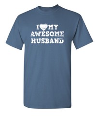 My Awesome Husband Humor Graphic Novelty Super Soft Ring Spun Funny T Shirt