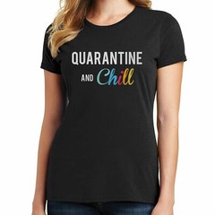 Quarantine and Chill T Shirt 02701