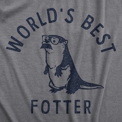 Mens Worlds Best Fotter T Shirt Funny Sarcastic Father’s Day Gift Otter Tee for