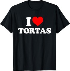 I Love Tortas – I Heart Tortas T-Shirt