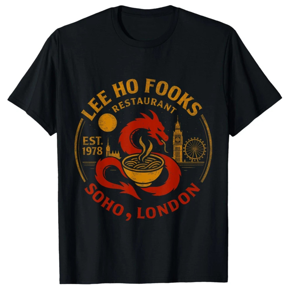 Lee Ho Fooks Retro Chinese Restaurant Funny Adult T-Shirt, Unisex Tee Size S-5XL