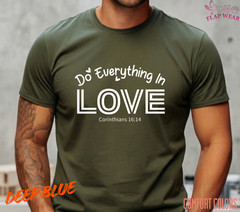 Unisex Do Everything In Love Tee T shirt Men T shirt Women valanity day Romantic