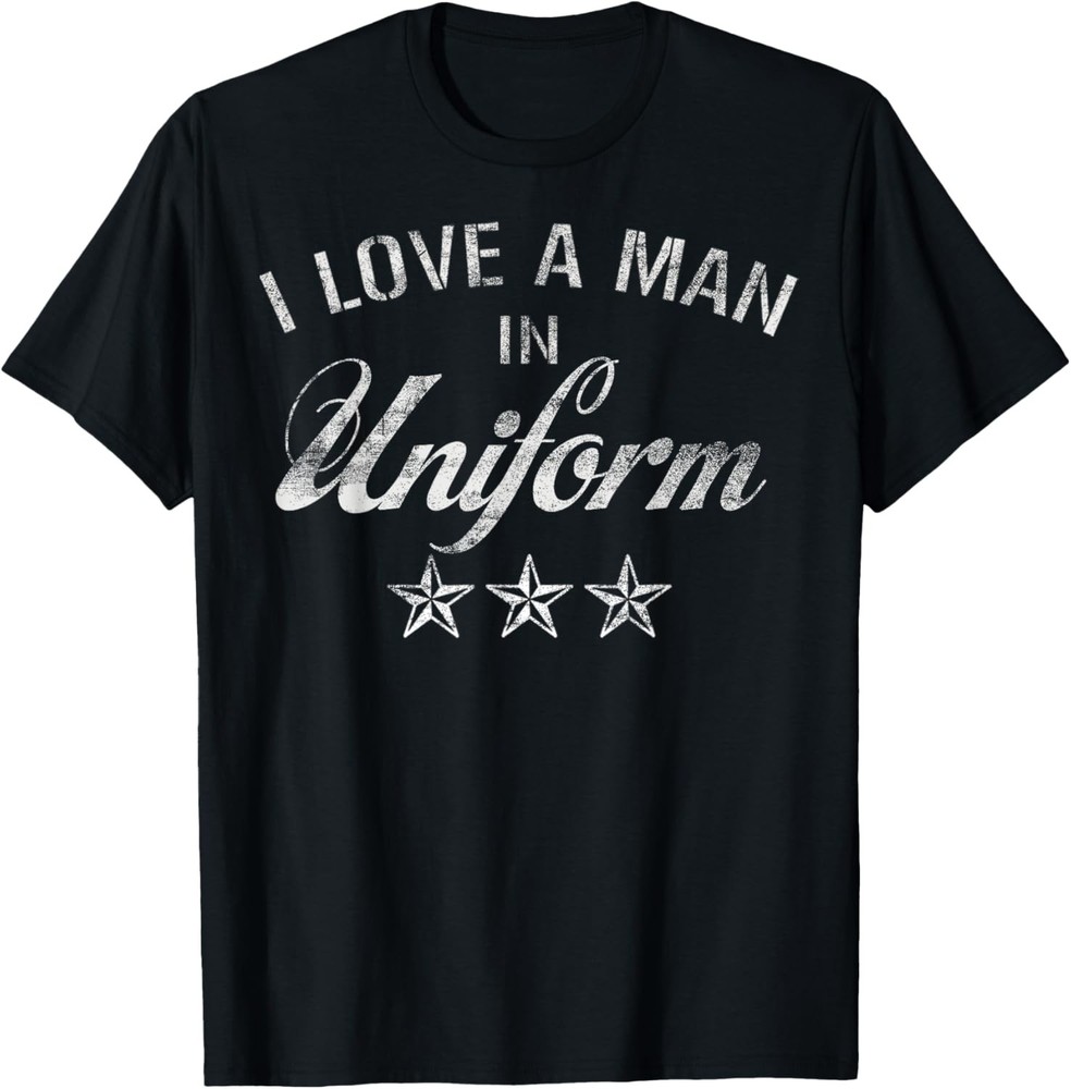 I Love A Man In Uniform Vintage Military Graphic T-Shirt
