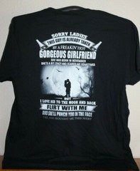 SORRY LADIES THIS GUY IS ALREADY TAKEN..GORGEOUS GIRLFRIEND T-Shirt, X-Large BLK