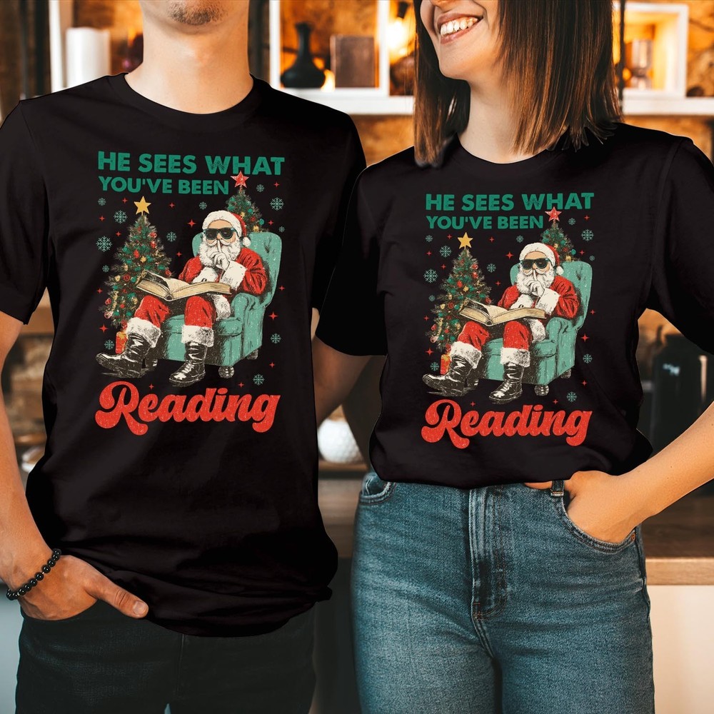 Funny Bookish Santa Christmas Shirt He Sees What You’ve Been Reading Gift T-X36
