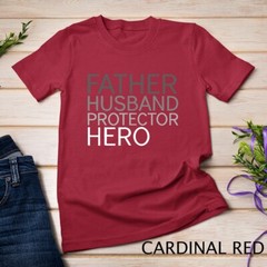 Father’s Day T-shirt Father Husband Protector Hero Unisex T-shirt