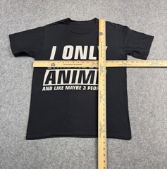 I only Care about ANIME & like maybe 3 People Black Shirt SMALL MANGA