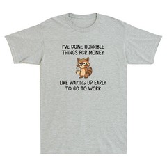 I’ve Done Horrible Things for Money Funny Raccoon Meme Quote Retro Men’s T-Shirt