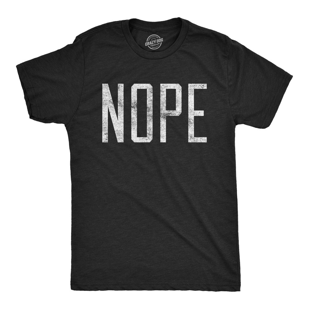 Mens Nope T shirt Funny Not Today Sarcasm Humorous Joke Gag Gift for Adult