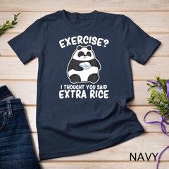 Panda Exercise I Thought You Said Extra Rice Cute Panda T-Shirt Unisex T-shirt