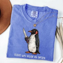 Funny Penguin Meme Shirt Flight Was Never An Option Graphic Tee Humor Gift