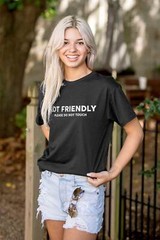 Funny Not Friendly Please Do Not Touch Joke Womens or Mens Crewneck T Shirt Tee
