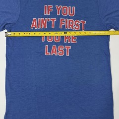 Homage Graphic T Shirt Blue If You Ain’t First You’re Last Mens Large Tee