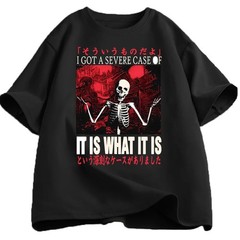 It Is What It Is Skeleton Graphic T Shirts Men CasualJapanese Classic T Shirt