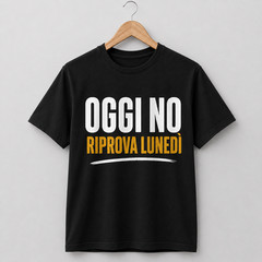 Today Don’t Try Again Monday Unisex T-Shirt – Unisex Ironic T-Shirt in Various Colors