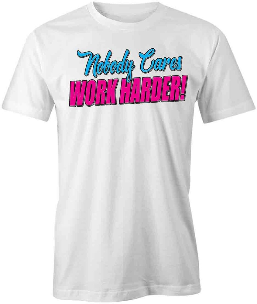 NOBODY CARES WORK HARDER TShirt Tee Short-Sleeved Cotton CLOTHING S1WCA601