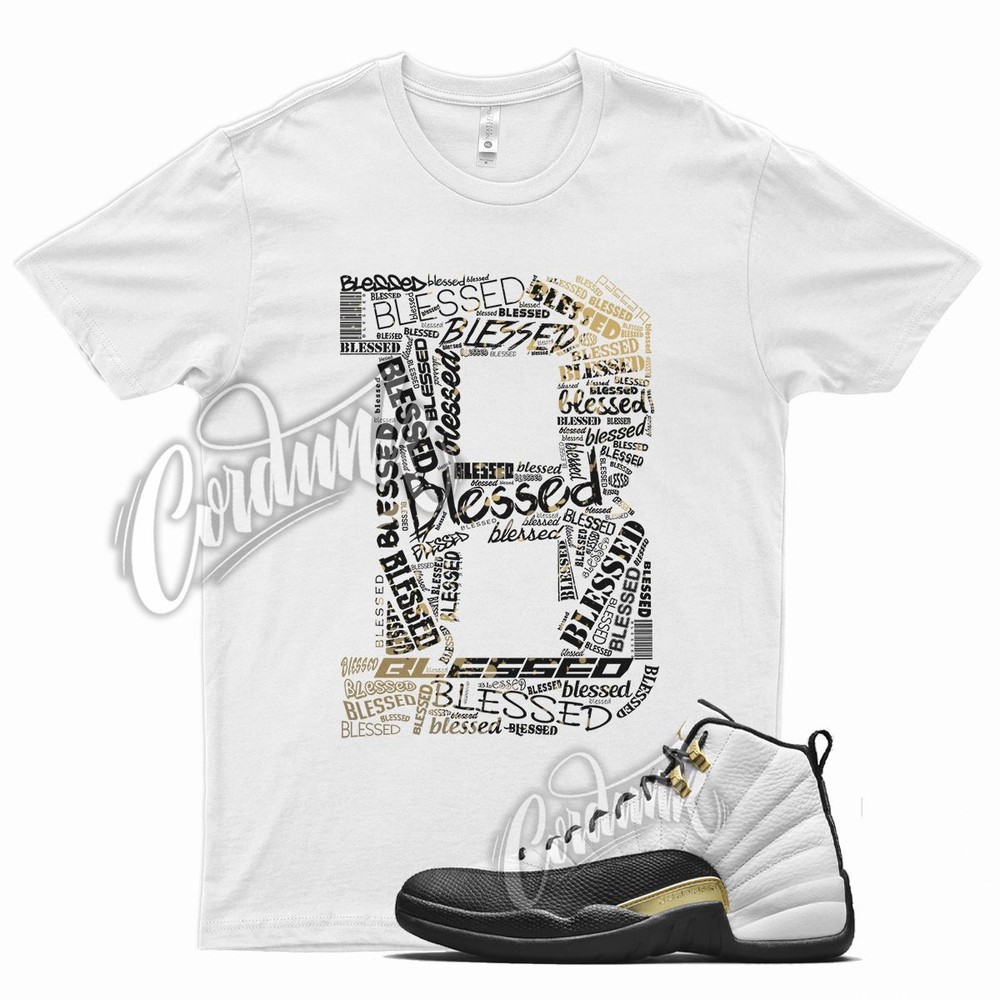 White BLESSED T Shirt for Air J1 12 Royalty Taxi Suede Black Gold Metallic