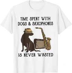Time Spent With Dogs And Saxophones Is Never Wasted Saying Unisex T-Shirt