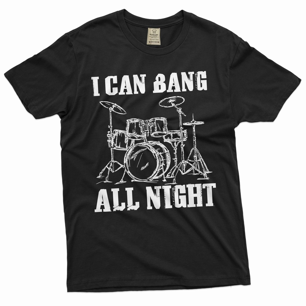 Men’s Funny I can bang all night T-shirt drummer musician music band Tee