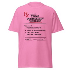 Trump Derangement Syndrome Shirt Funny Prescription Pad Tee